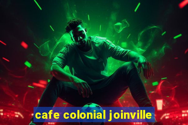 cafe colonial joinville